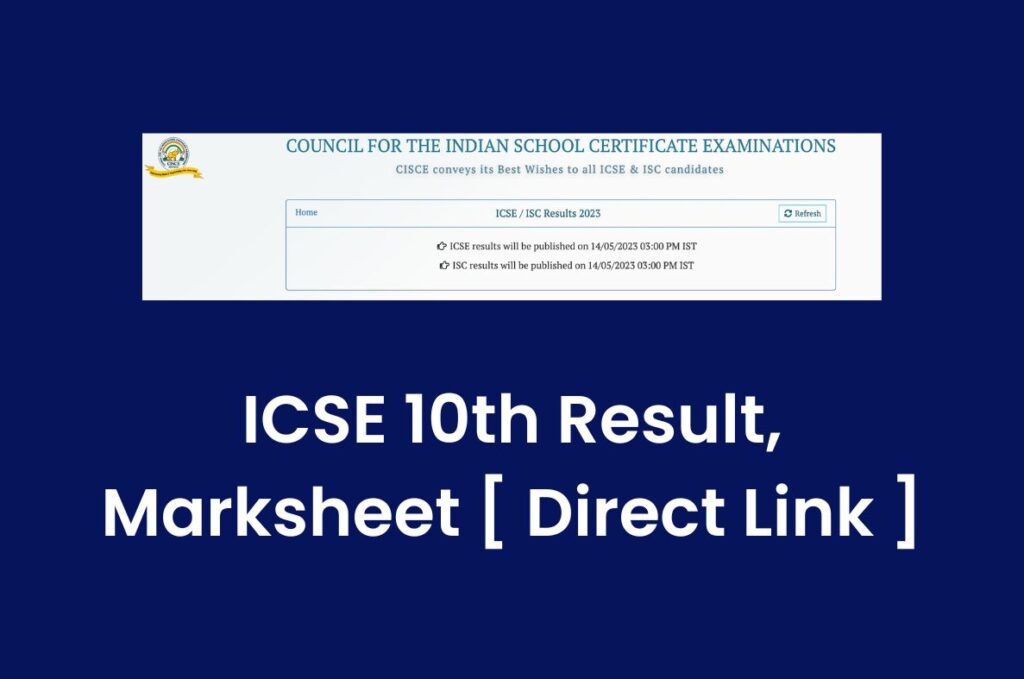 ICSE Result 2023, CISE Class 10 Marksheet @results.cisce.org Direct Link