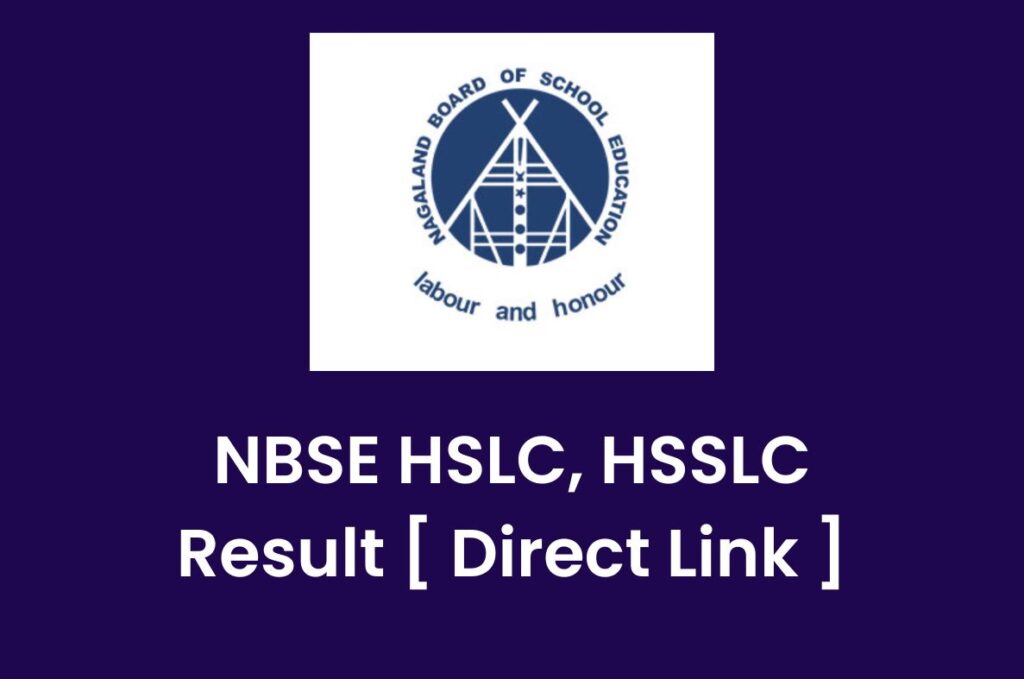 NBSE HSLC, HSSLC Result 2023, Nagaland Board 10th, 12th Marksheet @nbsenl.edu.in Direct Link