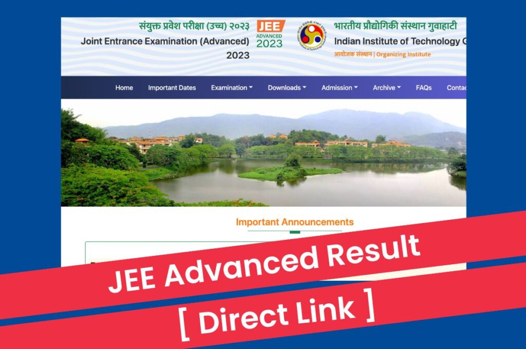 JEE Advanced Result 2023: Score & Rank @ jeeadv.ac.in Direct Link