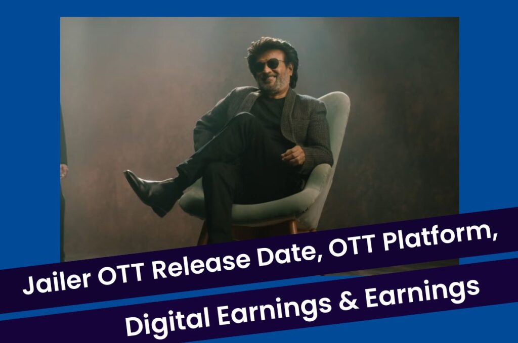 Jailer OTT Release Date, OTT Platform, Digital Rights and Movie Earnings