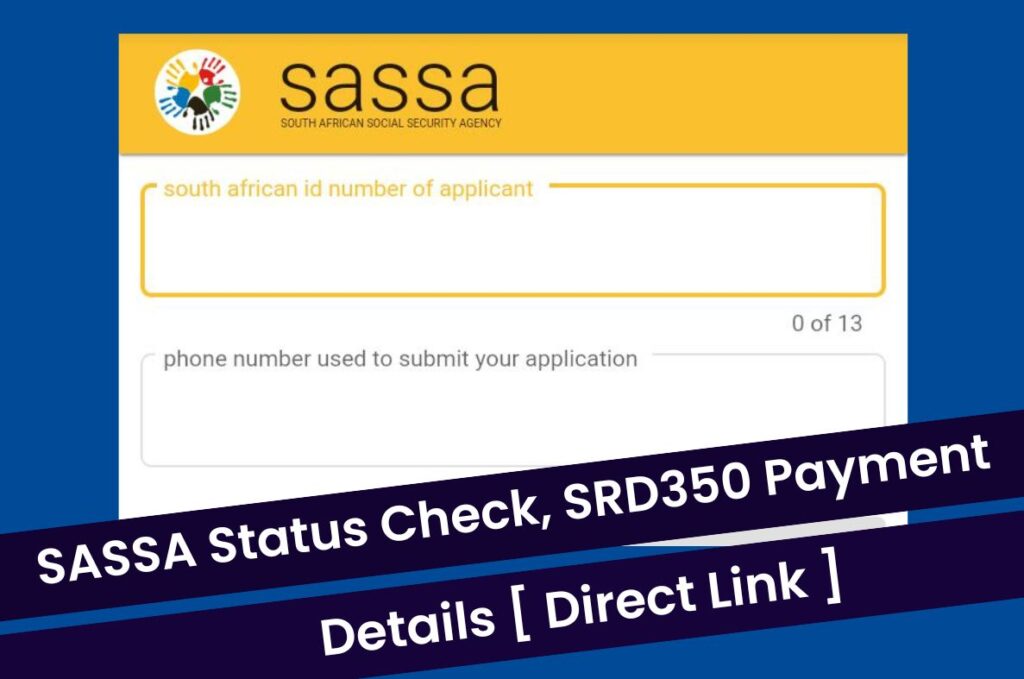 SASSA Status Check 2023, SRD 350 Grant August Payment Details @ srd.sassa.gov.za Direct Link