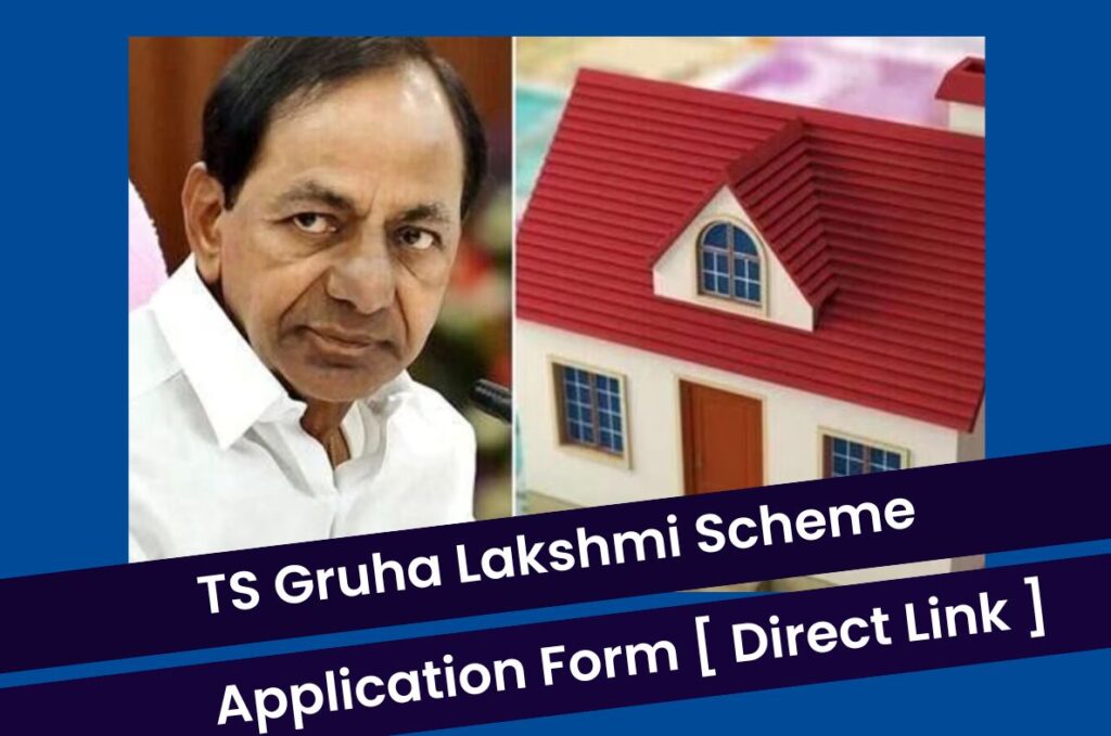 TS Gruha Lakshmi Scheme 2023 Application Form @PDF Beneficiary List Direct Link