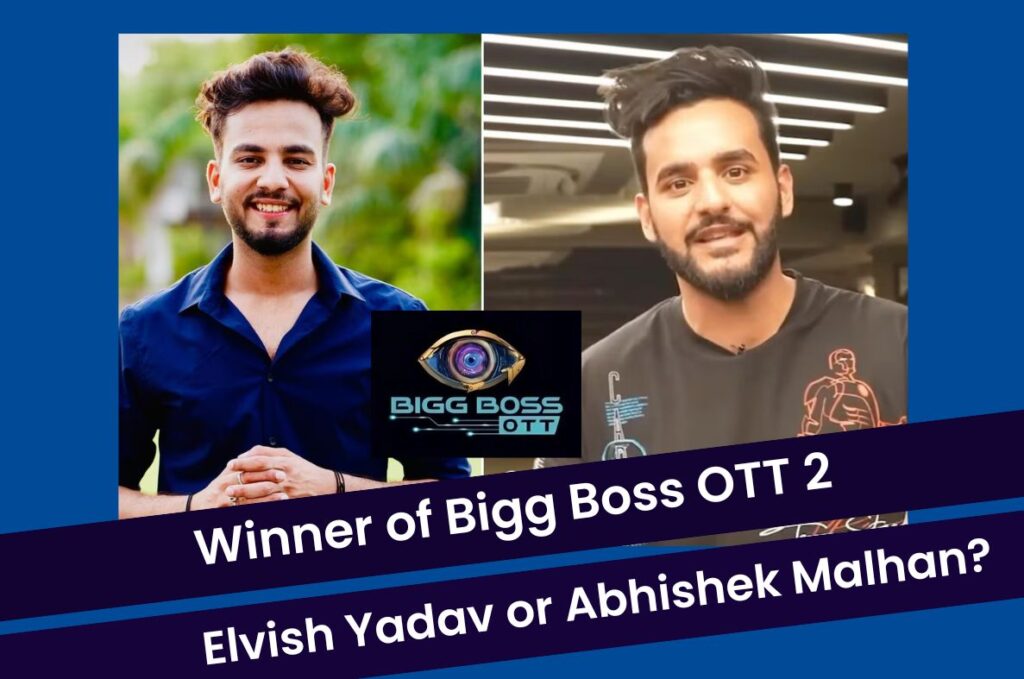 Winner of Bigg Boss OTT 2, Elvish Yadav or Abhishek Malhan? Check Here